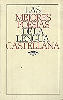 Las mejores poesias de la lengua espanola tomo I desde los albores al siglo de oro 8471752263 Book Cover