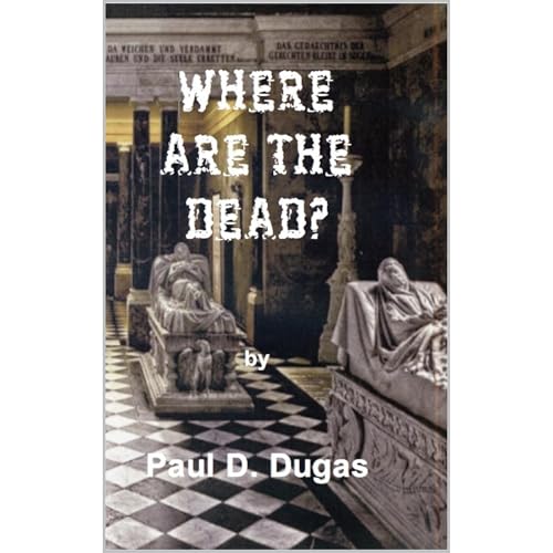 Where are the dead by Paul Dugas episode artwork