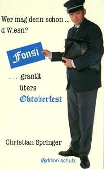 Hardcover Wer mag denn schon d Wiesn: Fonsi grantlt übers Oktoberfest [German] Book