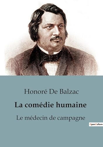 Le médecin de campagne: Une exploration des défis et des idéaux de la vie rurale au XIXe siècle (French Edition)