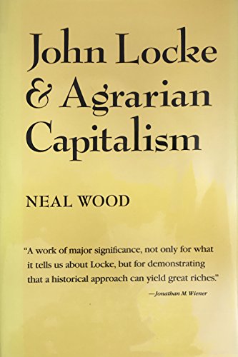 John Locke and Agrarian Capitalism 0520050460 Book Cover