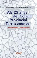 Als 25 anys del Concili Provincial Tarraconense: Amb fidelitat i amb llibertat 8491362770 Book Cover