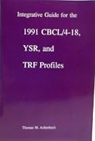 Integrative Guide for the 1991 Cbcl 4-18, Ysrm Abd Trf Profiles 0938565079 Book Cover