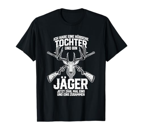 Texto en alemán "Ich habe eine Hübsche Tochter Jagd Day" Camiseta
