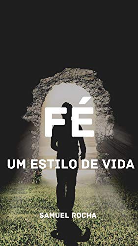 Fé: um estilo de vida