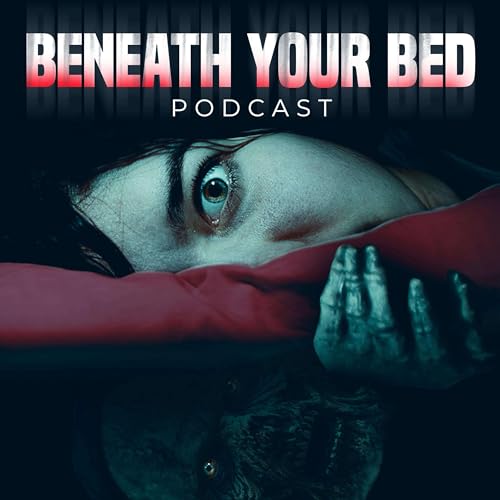 Beneath Your Bed Podcast Podcast Por Beneath Your Bed Podcast arte de portada