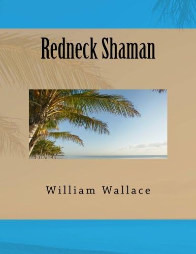 Redneck Shaman Paperback – February 25, 2012