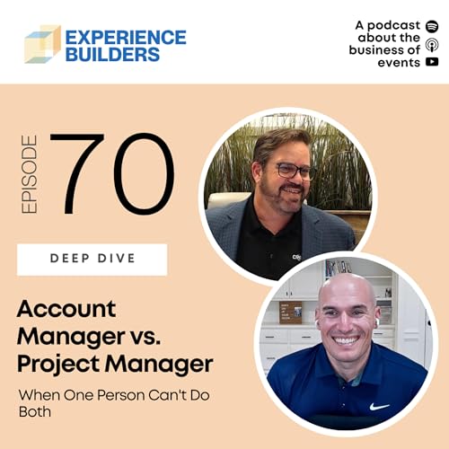 070 - Account Manager vs. Project Manager: When One Person Can't Do Both