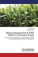 Micro-propagation & EMS effect in Curcuma longa 3659699853 Book Cover