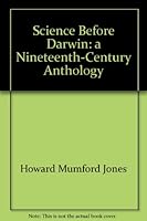 Science Before Darwin: An Anthology of British Scientific Writing in the Early Nineteenth-Century B0019YED36 Book Cover