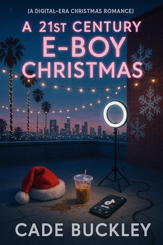 A 21st Century E-Boy Christmas (The 21st Century E-Boy/E-Girl Series Book 4)