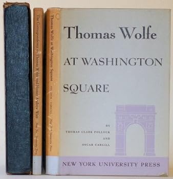 THOMAS WOLFE AT WASHINGTON SQUARE together with THE CORRESPONDENCE OF THOMAS WOLFE AND HOMER ANDREW WATT Two Volumes