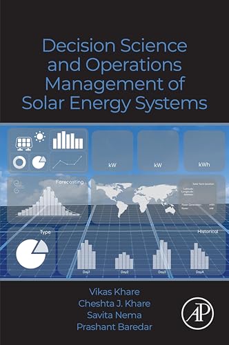 Decision Science and Operations Management of Solar Energy Systems (English Edition)