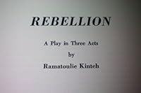 Rebellion: A Play in Three Acts B0006BRNDU Book Cover