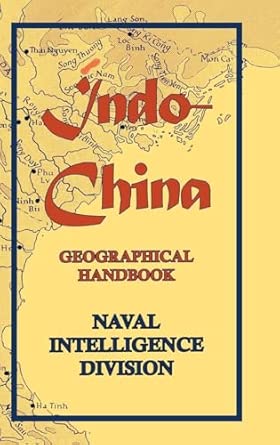 Indo-China: Geographical Handbook Indo-China: Geographical Handbook book cover