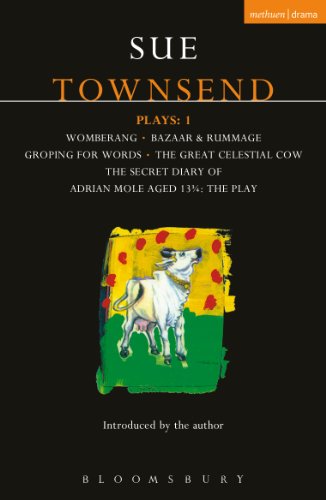 Townsend Plays: 1: Secret Diary of Adrian Mole; Womberang; Bazaar and Rummage; Groping for Words; Great Celestial Cow (Contemporary Dramatists)