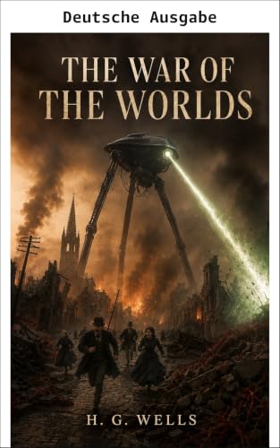 Der Krieg der Welten (Kommentiert) (Klassiker der Weltliteratur)