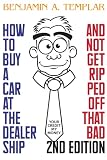 How to Buy a Car at the Dealership: And Not Get Ripped Off That Bad
