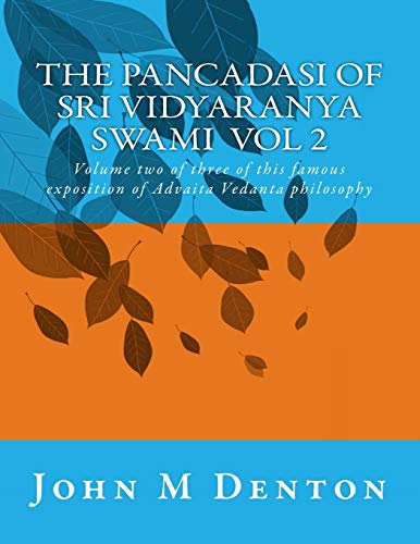 The Pancadasi of Sri Vidyaranya Swami Volume 2: Volume two of three of this famous exposition of Advaita Vedanta