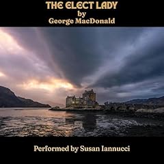 The Elect Lady Audiolibro Por George MacDonald arte de portada