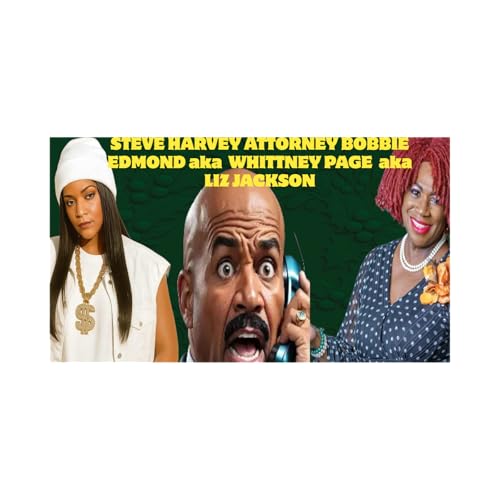 ESSIE BERRY SURVIVED STEVE HARVEY TEXAS ATTORNEY BULLYING & BLACKMAIL