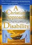 A Christian Approach to Overcoming Disability: A Doctor's Story