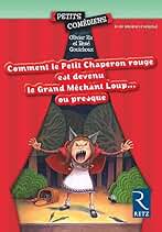Comment le Petit Chaperon rouge est devenu le Grand Méchant Loup... ou presque