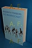 Die Mannschaft: Roman - Friedrich Torberg 