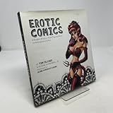 Erotic Comics: A Graphic History from Tijuana Bibles to Underground Comix