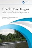  Check Dam Designs: A Practice-Oriented Approach