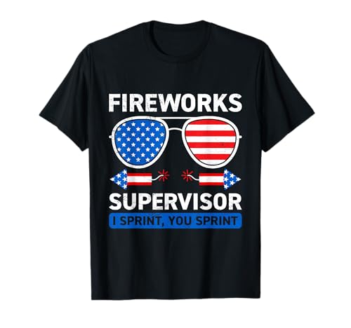 Pyrotechnics FIREWORKS SUPERVISOR I SPRINT Funny T-Shirt