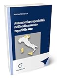 Autonomia E Specialità Nell'ordinamento Repubblicano - 2