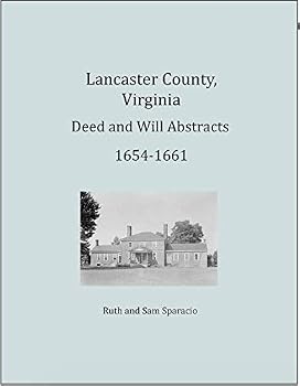 Lancaster County, Virginia Deed and Will Abstracts 1654-1661