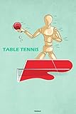  Table Tennis Notebook: Funny Mannequin Doll Training Journal Sports Dummy Workout Composition Book Table Tennis Gift