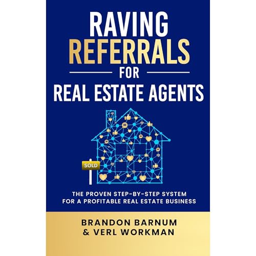 Raving Referrals For Real Estate Agents by Brandon Barnum, Verl Workman episode artwork