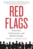 Red Flags: Frenemies, Underminers, and Ruthless People