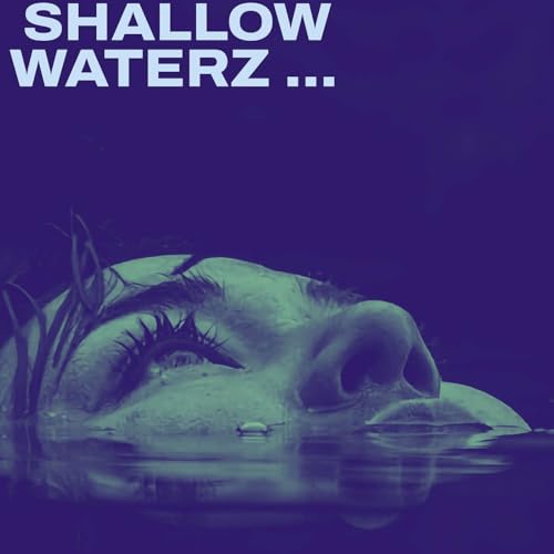 SHALLOW WATERZ