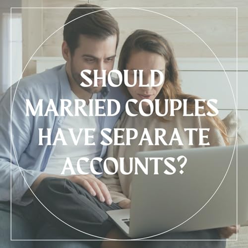 Should Married Couples Have Separate Accounts? Podcast Por arte de portada