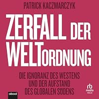 Zerfall der Weltordnung Hörbuch