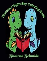 Dinosaur Night Sky Coloring Book: A Black Background Prehistoric Coloring Experience B0D5HR5TC9 Book Cover