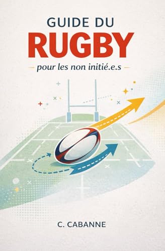 Guide du rugby pour les non initié.e.s