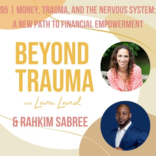 95 | Money, Trauma, and the Nervous System | Rahkim Sabree