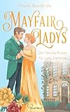 Cover zum Buch Mayfair Ladys: Der falsche Bruder für...
