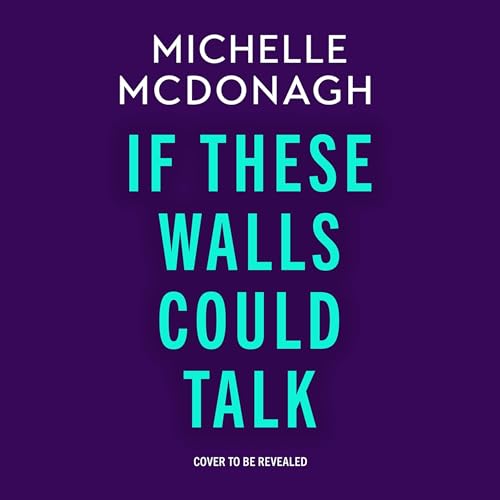 Page de couverture de If These Walls Could Talk