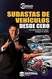  Subastas de Vehículos Desde Cero: Una oportunidad de hacer trabajar tu dinero (Dinero con Subastas)