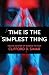 Time Is the Simplest Thing