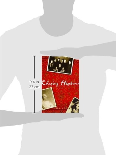 Chasing Hepburn: A Memoir of Shanghai, Hollywood, and a Chinese Family's Fight for Freedom