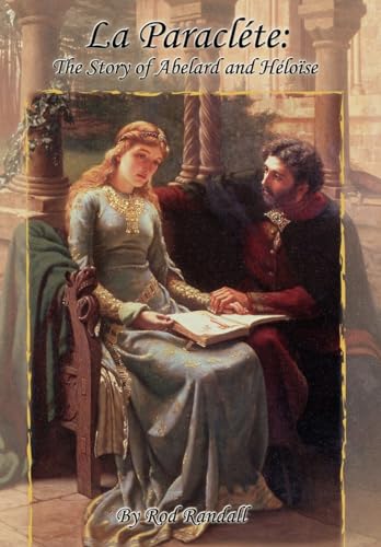 La Paracléte: The Story of Abelard and Héloïse