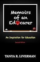 Memoirs of an Educarer: An Inspiration for Education Second Edition 1505244994 Book Cover