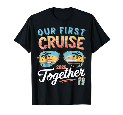 Our First Cruise 2026 Together Young Matching Couples Cruise T-Shirt